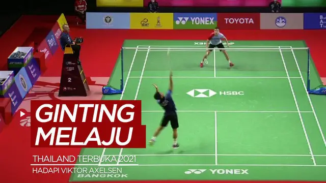VIDEO: Anthony Ginting Hadapi Viktor Axelsen di Semifinal Thailand Terbuka 2021