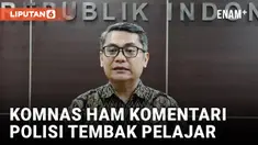 Komnas HAM Nyatakan Polisi Tembak Pelajar SMK Penuhi Pelanggaran HAM