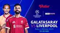 Siaran langsung Galatasaray vs Liverpool eksklusif di Vidio. (dok. vidio.com)
