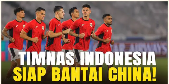 VIDEO: Timnas Indonesia Gelar Latihan Terakhir Jelang Duel Melawan Timnas China