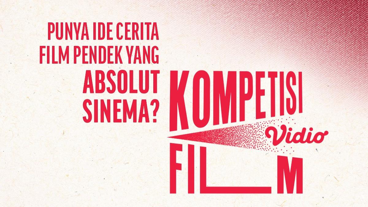 Daftar Kompetisi Film Vidio 2025 Sekarang, Raih Dana Produksi dan Mentoring Profesional