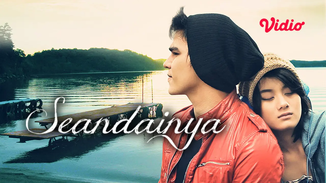 Sinopsis Film Seandainya