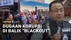 Pemadaman listrik atau "blackout" di sejumlah daerah beberapa waktu lalu, diduga dilatarbelakangi korupsi pengadaan batu bara. Ada dua perusahaan diduga melakukan penyimpangan pengadaan pasokan batu bara yang mengakibatkan negara rugi hingga Rp5 tril...