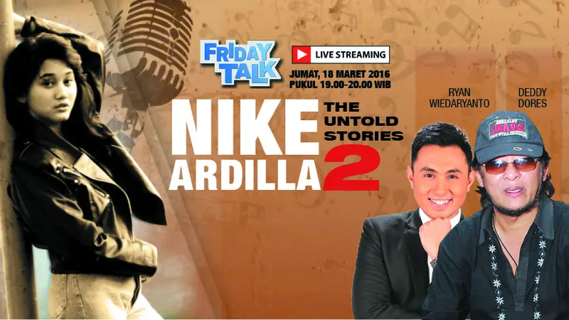 Friday Talk Nike Ardilla: The Untold Stories Bersama Deddy Dores