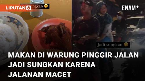VIDEO: Berniat Makan di Warung Pinggir Jalan, Perekam Video jadi Sungkan Karena Jalanan Macet