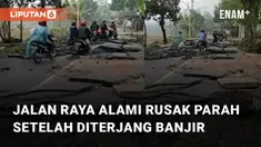 Sebuah jalan raya alami rusak parah setelah diterjang banjir mengundang perhatian