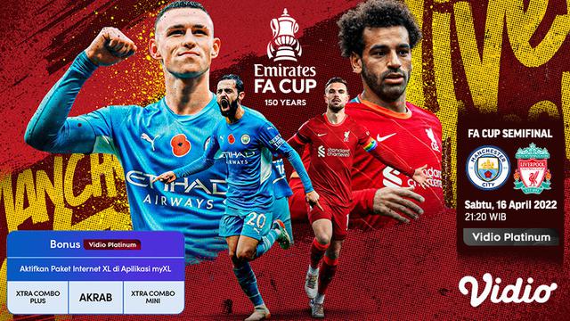 Link Live Streaming Piala FA : Manchester City Vs Liverpool di Vidio, Sabtu 16 April 2022