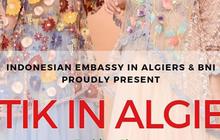 Dukung Gelaran Pameran Batik in Algiers, KBRI Alger Apresiasi BNI