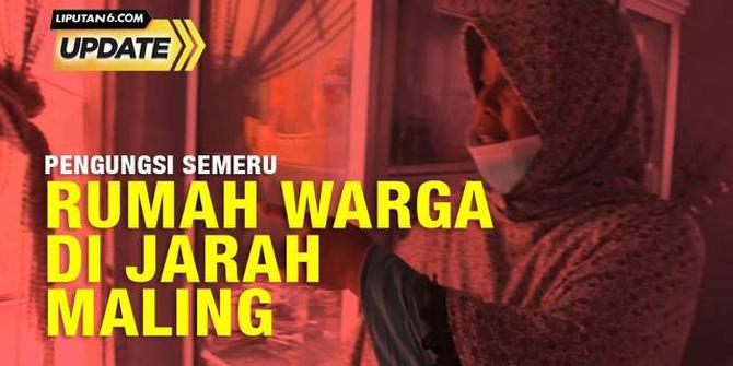 Liputan6 Update: Pengungsi Semeru Rumahnya Dijarah Maling