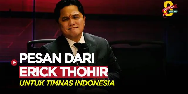 VIDEO: Pesan Erick Thohir untuk Timnas Indonesia Sebelum Bertanding Melawan Timnas Argentina