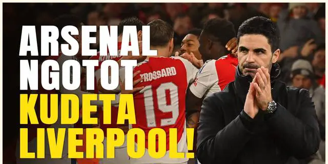 VIDEO: Hati-hati Liverpool, Arsenal Masih Ngotot Bersaing Raih Gelar Juara Liga Inggris Musim Ini!
