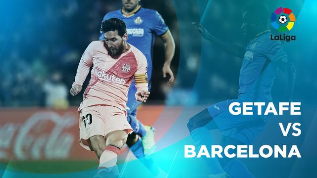 Berita video statiktik Getafe vs Barcelona pada laga pekan ke-18 La Liga 2018-2019, (7/1/2019).