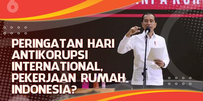 VIDEO Headline: Peringatan Hari Antikorupsi Internasional, Pekerjaan Rumah Indonesia?