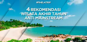 4 Rekomendasi Wisata Akhir Tahun Anti Mainstream