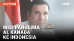 Panglima Angkatan Laut Kanada Datang ke Indonesia, Bawa Misi Apa?