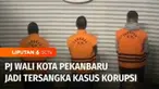 Pj Wali Kota dan dua pejabat Pemkot Pekanbaru resmi menjadi tersangka kasus dugaan korupsi berupa pengelolaan anggaran di lingkungan Pemkot Pekanbaru tahun 2024-2025.