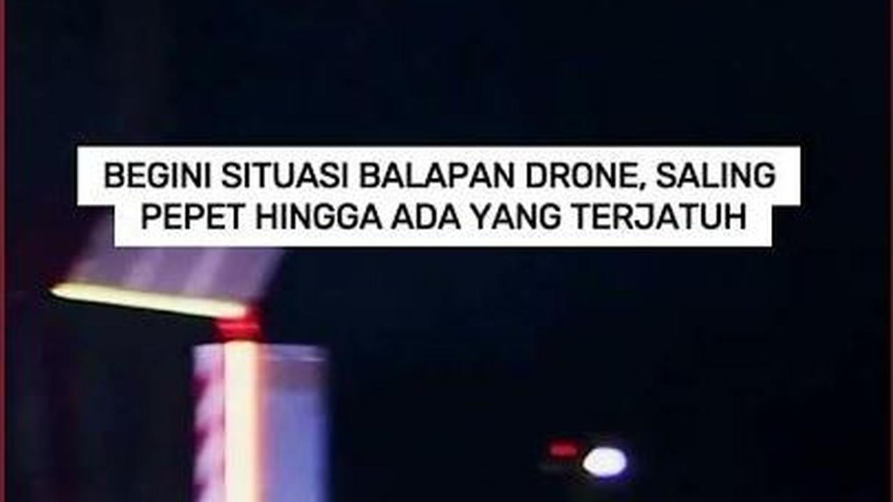 VIDEO: Begini Situasi Balapan Drone, Saling Pepet Hingga Ada yang Terjatuh