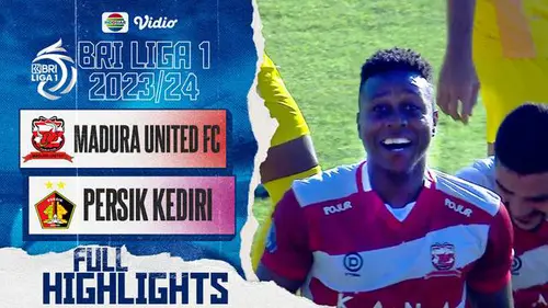 VIDEO: Highlights BRI Liga 1 2023 / 2024, Madura United Kalahkan Persik Kediri 3-2