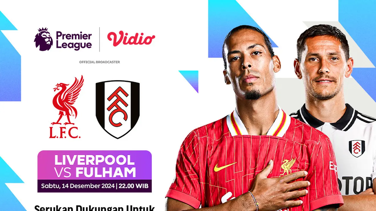 Pertandingan Liga Inggris: Liverpool vs Fulham di Vidio Pekan Ini
