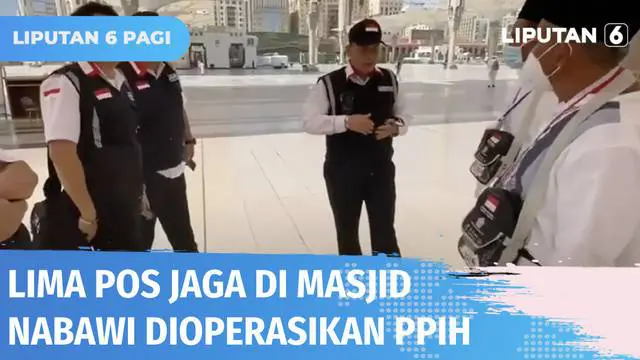 VIDEO: Guna Memberikan Keamanan, PPIH di Madinah Operasikan Lima Pos Jaga di Masjid Nabawi