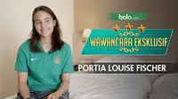 Wawancara Eksklusif Portia Louise Fischer (Bola.com/Adreanus Titus)