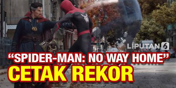 VIDEO: Film 'Spider-Man: No Way Home' Raup Pemasukan Box Office Tertinggi!