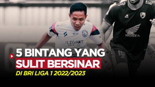 MOTION GRAFIS: 5 Pemain Bintang yang Sulit Bersinar di BRI Liga 1 2022/2023