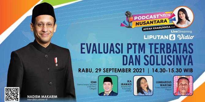 Podcast Nusantara: Evaluasi PTM Terbatas dan Solusinya