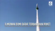 Seorang ilmuwan penganut paham bumi datar berhasil terbangkan roket buatannya sendiri.