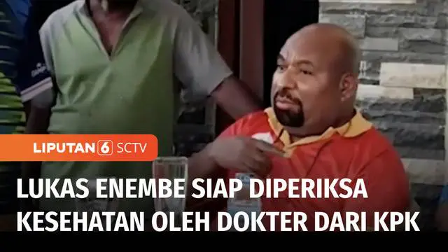 VIDEO: Lukas Enembe Bersedia Diperiksa Kesehatan oleh Dokter KPK, Usai Dua Kali Mangkir