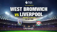Prediksi Prediksi West Bromwich ve Liverpool (Trie Yas/Liputan6.com)