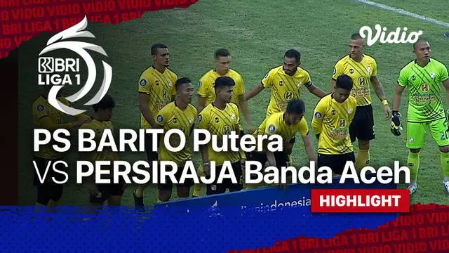 VIDEO: Highlights BRI Liga 1, Barito Putera Bungkam Persiraja Banda Aceh 4-1
