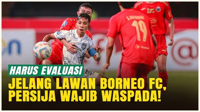 VIDEO: Persija Punya 2 PR Besar Usai Kalah dari PSM Makassar, Sebelum Tantang Borneo FC