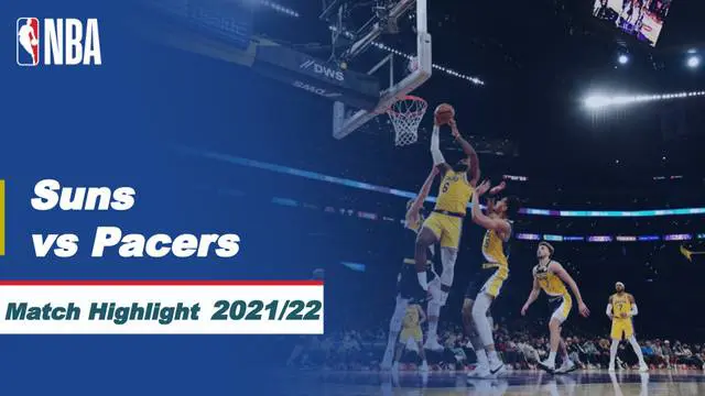 Berita Video, Highlights NBA antara Phoenix Suns Vs Indiana Pacers pada Minggu (23/1/2022)