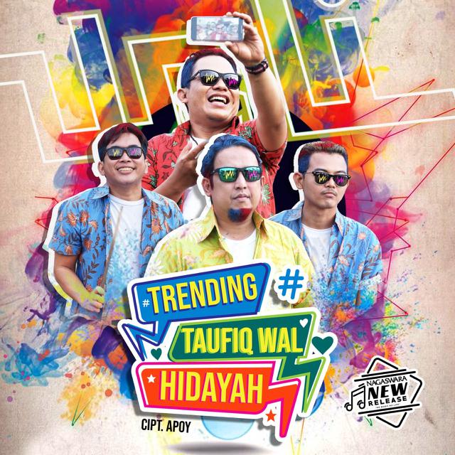 Wali dengan Single Trending Taufiq Wal Hidayah