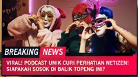Tebak Sosok Dibalik Podcast Malam Pertama Viral yang Bikin Penasaran