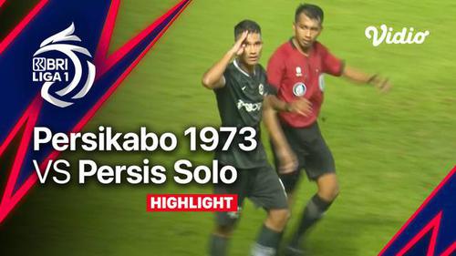 VIDEO: Highlights BRI Liga 1, Persikabo 1973 Bungkam Persis Solo Dua Gol Tanpa Balas