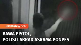 VIDEO: Viral! Polisi Labrak Asrama di Kompleks Ponpes di Gowa Sambil Genggam Pistol