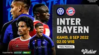 Link Live Streaming Liga Champions : Inter Milan Vs Bayern Munchen di Vidio, Kamis 8 September 2022. (Sumber : dok. vidio.com)