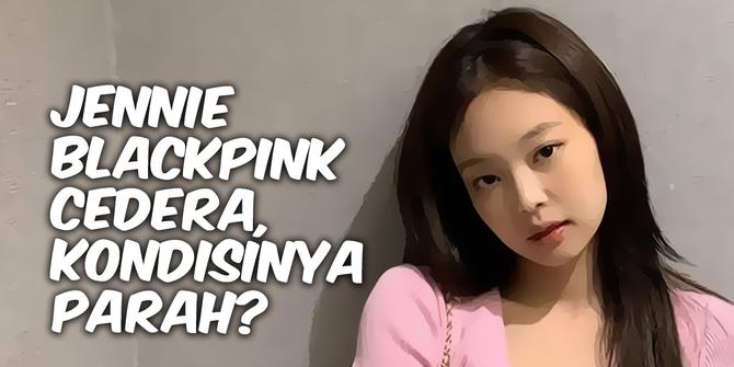 VIDEO TOP 3: Jennie BLACKPINK Cedera, Kondisinya Parah?