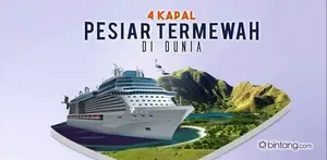 4 Kapal Pesiar Termewah di Dunia.