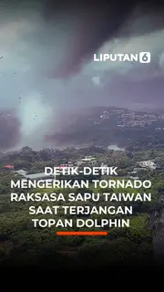 Detik-Detik Mengerikan Tornado Raksasa Sapu Taiwan Saat Terjangan Topan Dolphin