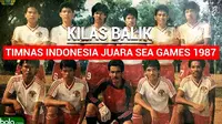 Kilas Balik Timnas Indonesia Juara SEA Games 1987 (Bola.com/Adreanus Titus)