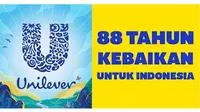 Unilever #88TahunKebaikanUntukIndonesia/Istimewa.
