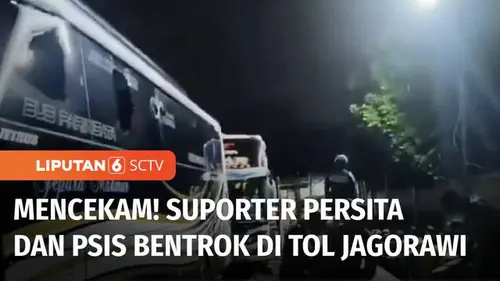 VIDEO: Suporter Persita-PSIS Bentrok di Tol Jagorawi, 2 Bus Rusak dan 4 Orang Terluka