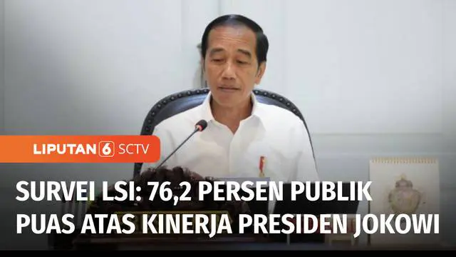 Lembaga Survei Indonesia, LSI, merilis hasil survei terhadap kinerja Presiden Jokowi. Hasilnya lebih dari 70 persen menyatakan puas atas kinerja presiden.