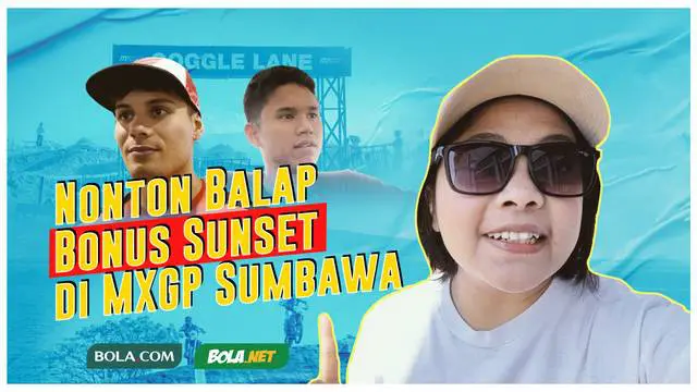 Berita video vlog kali ini dari Wiwig Prayugi jurnalis Bola.com yang meliput lebih dekat MXGP di Sumbawa.