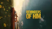 Sinopsis Film Reminders of Him Tayang di Bioskop Mulai Hari Ini, Adaptasi Novel Karya Colleen Hoover