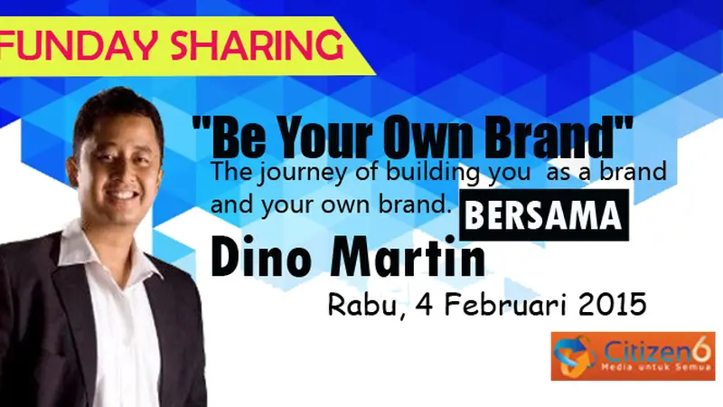 Yuk Ikut #FundaySharing, Be Your Own Brand w/ Dino Martin