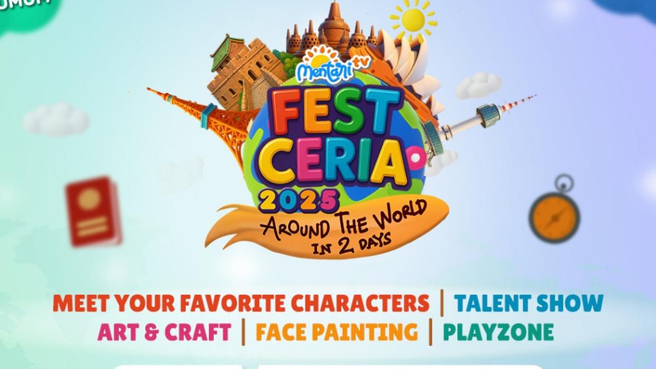 MentariTV Fest Ceria 2025 Kembali Hadir, Bisa Berpetualang Around The World in 2 Days